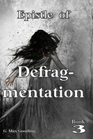 Epistle of Defragmentation B0DQ4MSW47 Book Cover