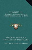 Tunnicius: Die Alteste Niederdeutsch Sprichwortersammlung 1165149222 Book Cover