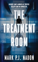 The Treatment Room: A Psychological Tech Thriller 106942997X Book Cover