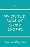My Little Book of Story Quotes 8 B0BBJTR8KM Book Cover