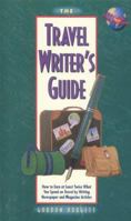 The Travel Writer's Guide, 2nd Edition 1559585617 Book Cover