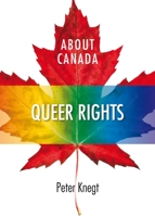 About Canada: Queer Rights 1552664376 Book Cover