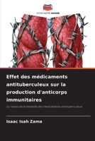 Effet des médicaments antituberculeux sur la production d'anticorps immunitaires (French Edition) 6630199367 Book Cover