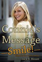 Connie's Message-Smile!: Hope for the 21st Century 1973616386 Book Cover