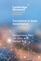 Translation in State Governance: A Chinese Perspective (Elements in Translation and Interpreting) 1009659790 Book Cover