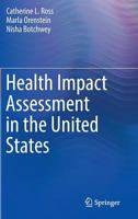 Health Impact Assessment in the United States 1493948717 Book Cover