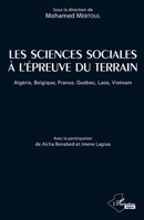 Les sciences sociales à l'épreuve du terrain: Algérie, Belgique, France, Québec, Laos, Vietnam (Harmattan Algérie) (French Edition) 2343134642 Book Cover