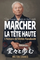 Marcher la tête haute: L’histoire de Gichin Funakoshi (French Edition) B0G7XFDG1D Book Cover
