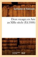 Deux Voyages en Asie au XIIIème siècle ( intégral les 3 livres ) 2012537103 Book Cover