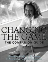 Changing the Game: Developing the Mindset & Strategies to Become a Six Figure Agent 1492297267 Book Cover