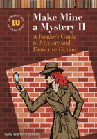 Make Mine a Mystery II: A Reader's Guide to Mystery and Detective Fiction 1598845896 Book Cover