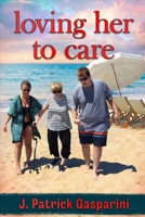 loving her to care B0B1HTJM47 Book Cover
