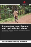 Involuntary resettlement and hydroelectric dams 6208259592 Book Cover