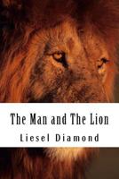 The Man and The Lion 1986672050 Book Cover