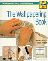 The Wallpapering Book: Everything You Need to Know for Successful Wallpapering (Decorate Your Home) 1859601065 Book Cover