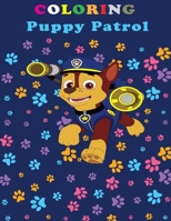 Coloring Puppy Patrol: +20 llustration Books Great Gift for kids B08MVPRH8R Book Cover