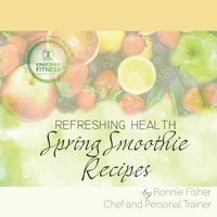 Spring Smoothie Recipes 0473496534 Book Cover