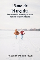 L'âme de Margarita Les souvenirs romantiques d'un homme de cinquante ans (French Edition) 9359946907 Book Cover