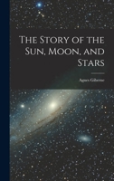 Sun, Moon, and Stars: A Book for Beginners 1017311919 Book Cover