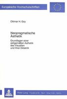 Neopragmatische Aesthetik: Grundlagen Einer Zeitgemaessen Aesthetik Des Visuellen Und Ihrer Didaktik 3820451935 Book Cover