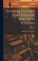 General History for Colleges and High Schools; Volume 2 102199734X Book Cover