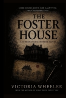 THE FOSTER HOUSE: A Supernatural Horror Novel B0H6672RQ6 Book Cover