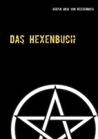Das Hexenbuch: Altes Wissen der Hexerei (German Edition) 375348136X Book Cover