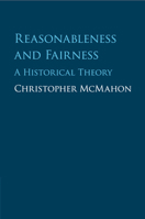 Reasonableness and Fairness: A Historical Theory 1316630358 Book Cover