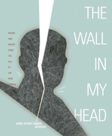 The Wall in My Head 1934824232 Book Cover