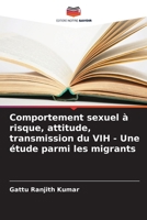 Comportement sexuel à risque, attitude, transmission du VIH - Une étude parmi les migrants (French Edition) 6208376637 Book Cover