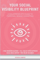 Your Social Visibility Blueprint: A Solopreneur's Guide To Personal Brand Marketing B08991WT86 Book Cover