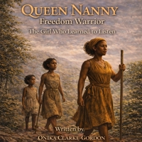 Queen Nanny: Freedom Warrior B0GL7W6HV9 Book Cover