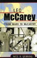 Leo McCarey: From Marx to McCarthy (Filmmakers Series) 0810852632 Book Cover