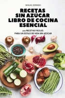 Recetas Sin Azúcar Libro de Cocina Esencial 1837895872 Book Cover