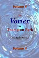 The Vortex @ Thompson Park 4 1365590151 Book Cover