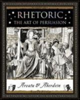 Rhetoric: The Art of Persuasion 1904263909 Book Cover