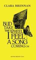 Bud Take The Wheel I Feel A Song Coming On 1849430764 Book Cover