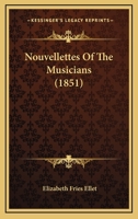 Nouvelettes of the Musicians 101495021X Book Cover