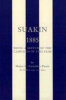 Suakin, 1885: Being a Sketch of the Campaign of This Year 1843424002 Book Cover