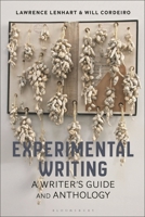 Experimental Writing: A Writer's Guide and Anthology 1350240974 Book Cover