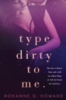 Type Dirty to Me 183943922X Book Cover