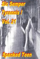Sic Semper Tyrannis ! - Volume 21 150015752X Book Cover