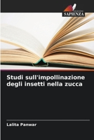Studi sull'impollinazione degli insetti nella zucca 620561314X Book Cover