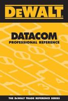 DEWALT Datacom Professional Reference (Dewalt Trade Reference Series) 0975970933 Book Cover