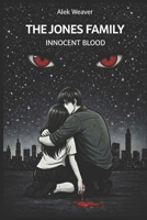 THE JONES FAMILY: Innocent blood B0H67RKF24 Book Cover