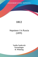 1812: Napoleon I In Russia 1164516051 Book Cover