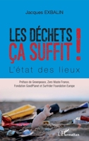 Les déchets ça suffit: L'état des lieux (French Edition) 2343115877 Book Cover