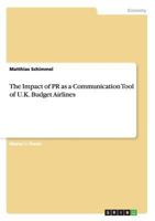 The Impact of PR as a Communication Tool of U.K. Budget Airlines 3656492050 Book Cover