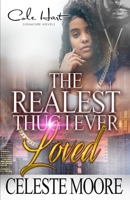 The Realest Thug I Ever Loved: An African American Romance B09JR86DW4 Book Cover