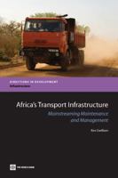 Africa's Transport Infrastructure: Mainstreaming Maintenance and Management 0821384562 Book Cover
